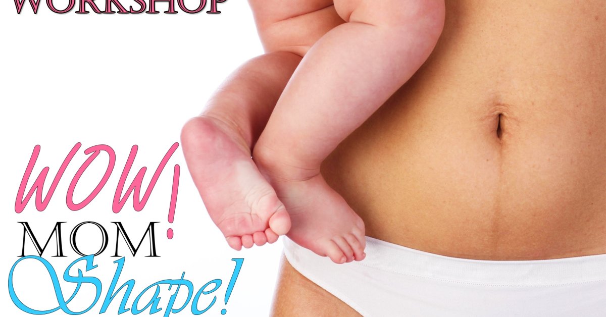 WowMom Shape! Workshop- szülés utáni regenerálás