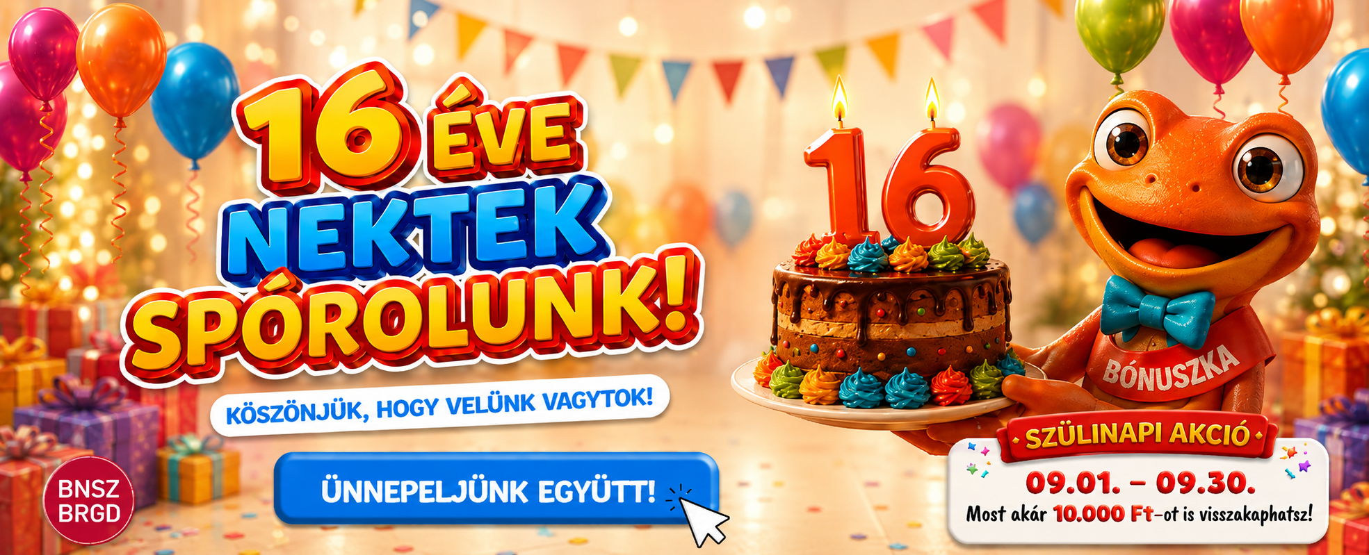 Bónusz Brigád 16. születésnapi akció